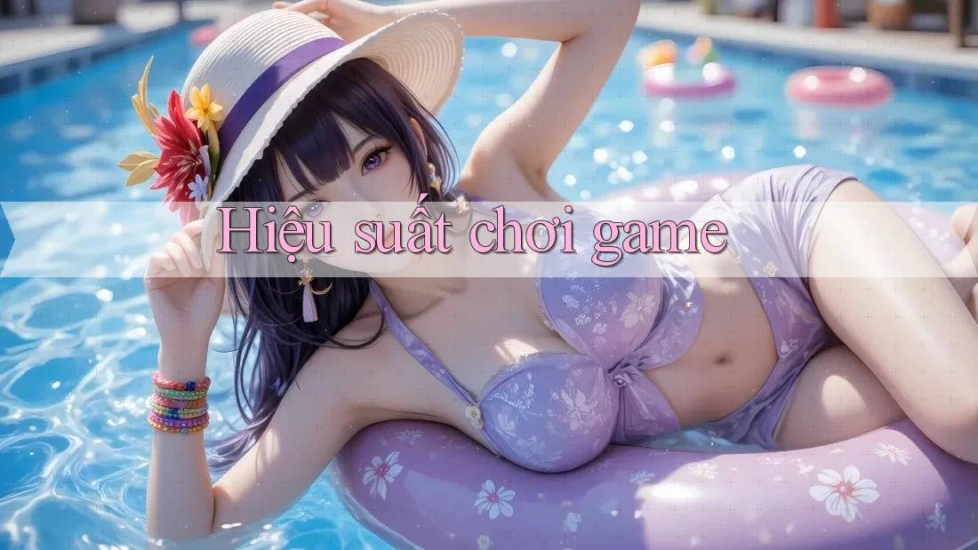 Hiệu suất chơi game